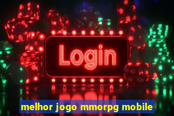 melhor jogo mmorpg mobile